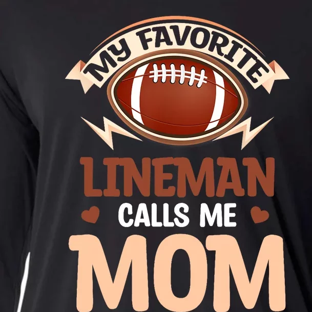 My Favorite Lineman Calls Me Mom Football Player Lineman Cooling Performance Long Sleeve Crew