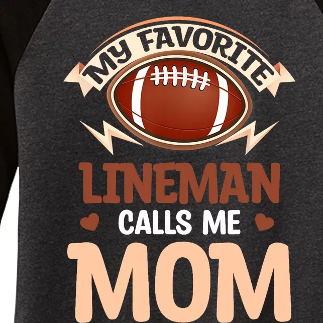 My Favorite Lineman Calls Me Mom Football Player Lineman Women's Tri-Blend 3/4-Sleeve Raglan Shirt