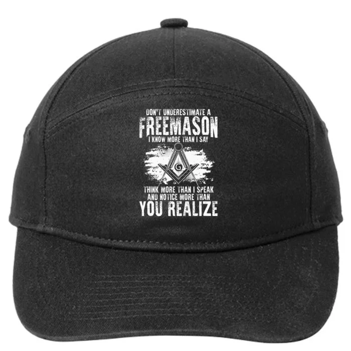 Masonry Freemasonry Masonic DonT Underestimate A Freemasons 7-Panel Snapback Hat