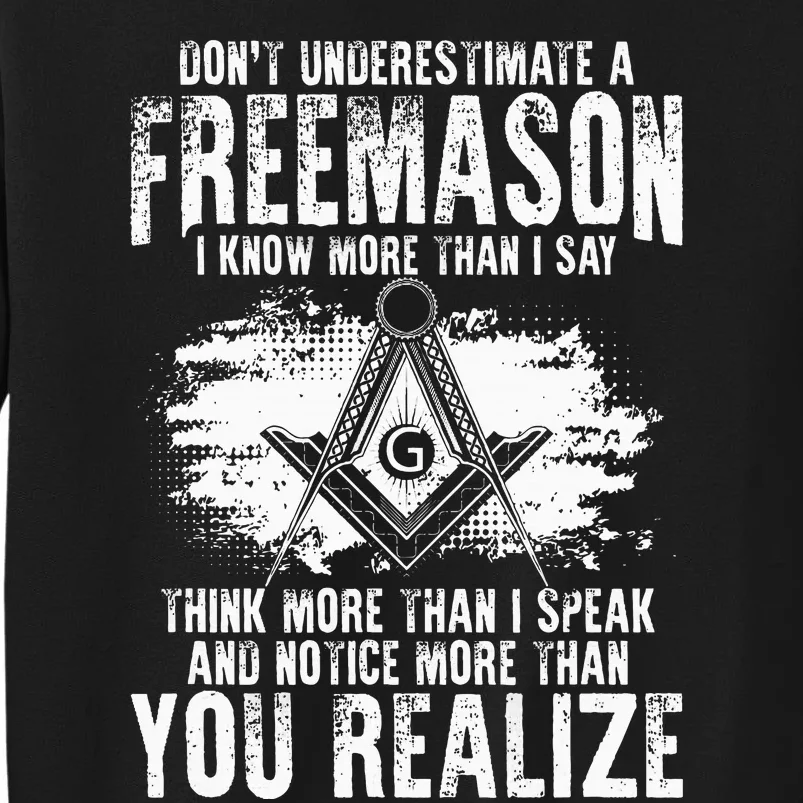 Masonry Freemasonry Masonic DonT Underestimate A Freemasons Tall Sweatshirt