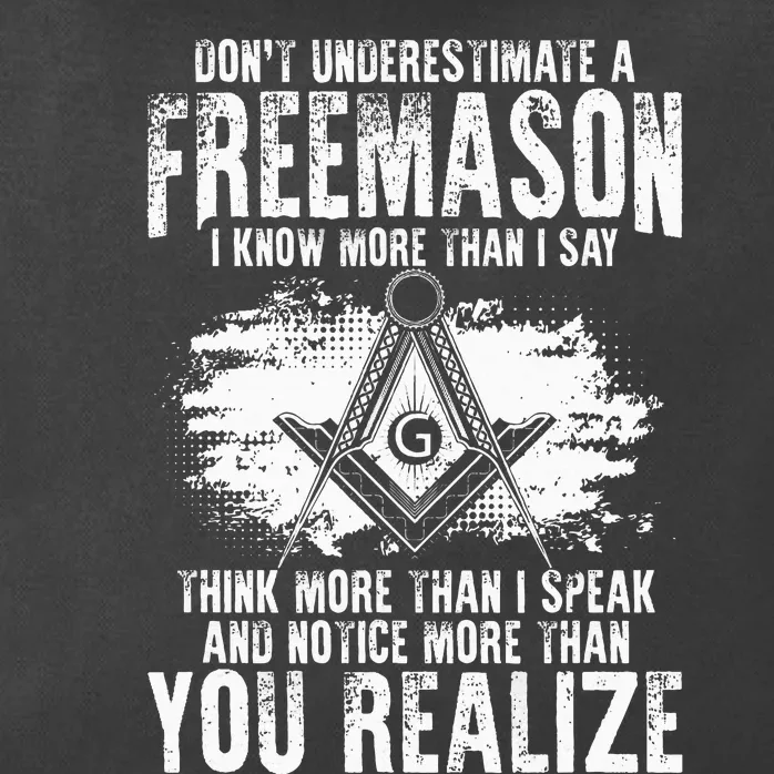 Masonry Freemasonry Masonic DonT Underestimate A Freemasons Zip Tote Bag