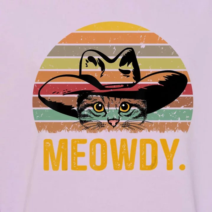 Meowdy Funny Mashup Between Meow And Howdy Love Cat Meme Meaningful Gift Garment-Dyed Sweatshirt