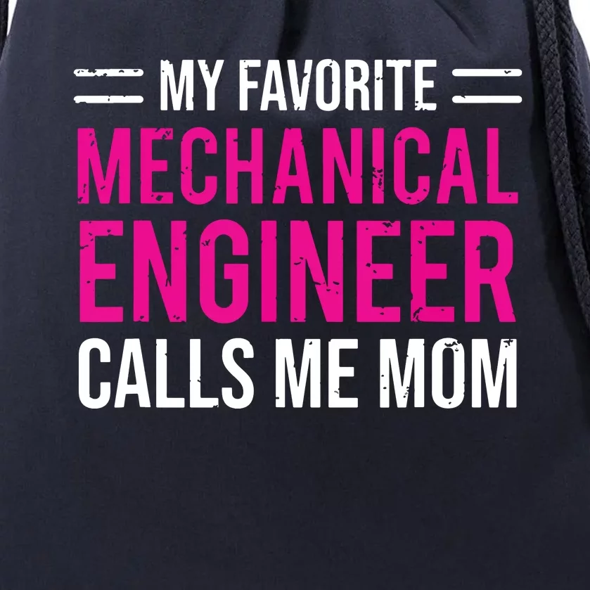 My Favorite Mechanical Engineer Calls Me Mom Drawstring Bag