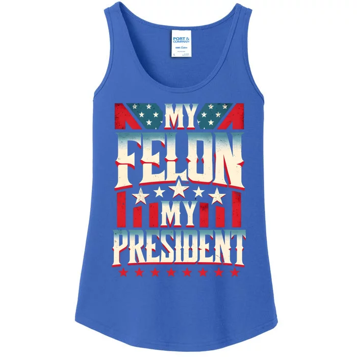 My Felon My President Election 2024 Funny Protrump Vintage Gift Ladies Essential Tank