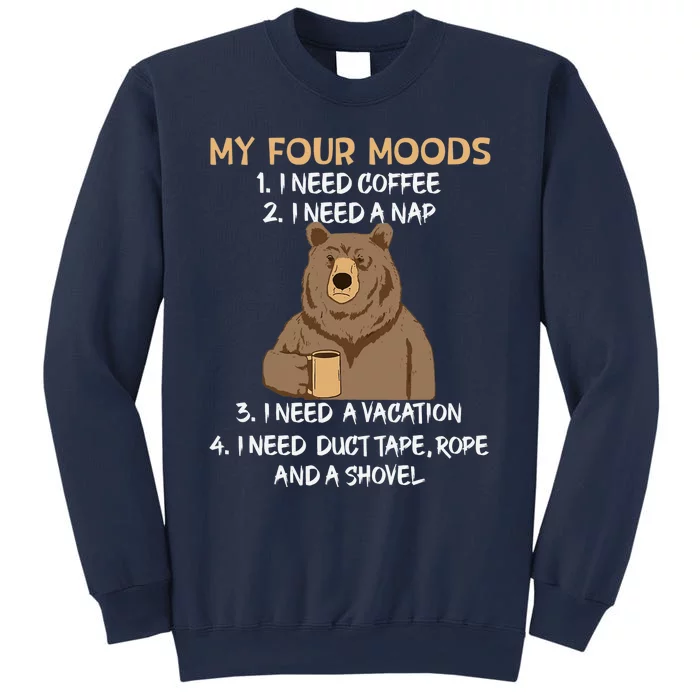 My Four Moods I Need Coffee I Need A Nap Bear Coffee Lover Sweatshirt