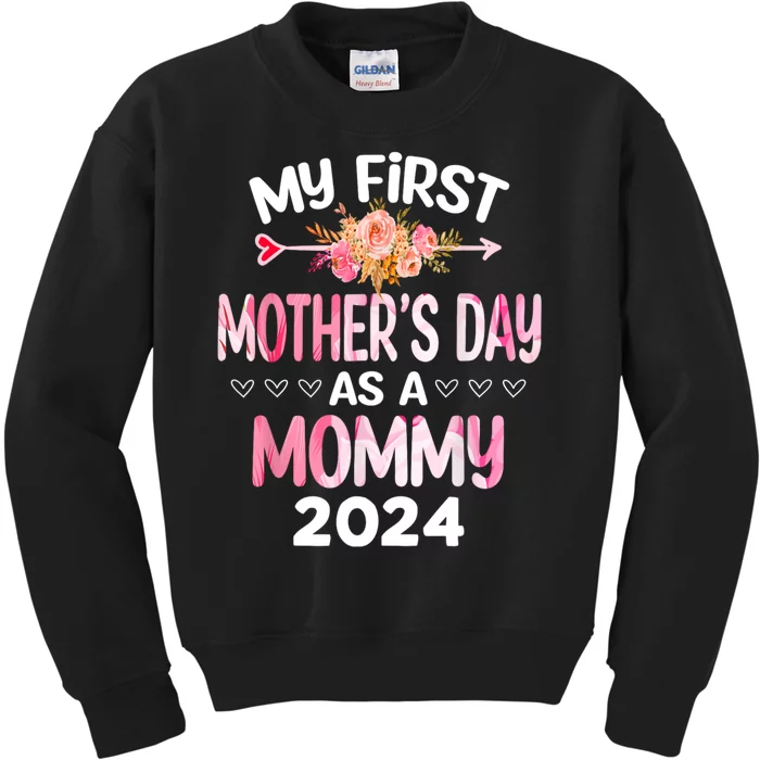 My First MotherS Day As A Mommy 2024 MotherS Day New Mom Kids Sweatshirt