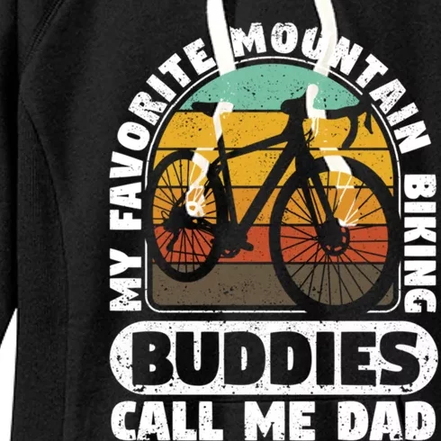 My Favorite Mountain Biking Buddies Call Me Dad FatherS Day Gift Women's Fleece Hoodie