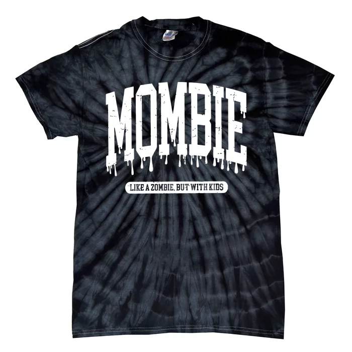 Mombie Funny Mom Halloween Tie-Dye T-Shirt