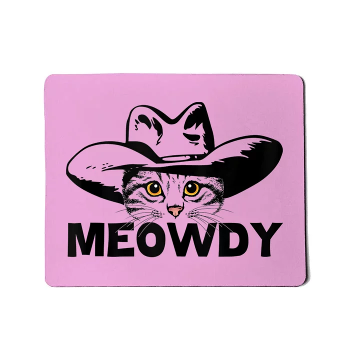 Meowdy Funny Mashup Between Meow And Howdy Cat Meme Mousepad