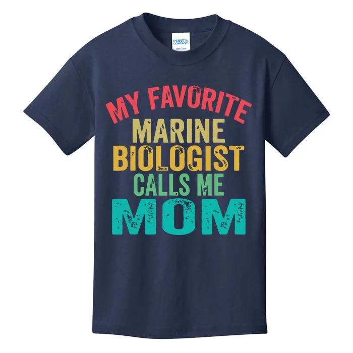 My Favorite Marine Biologist Calls Me Mom Mothers Day Kids T-Shirt