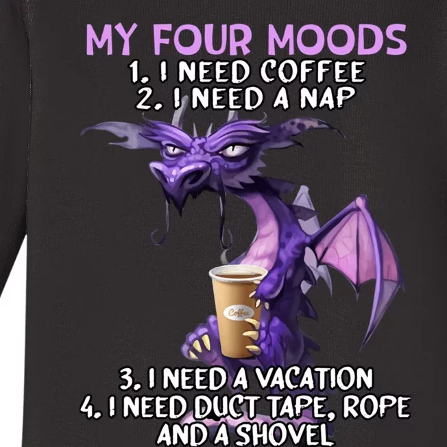 My Four Moods I Need Coffee I Need A Nap Dragon Coffee Lover Baby Long Sleeve Bodysuit