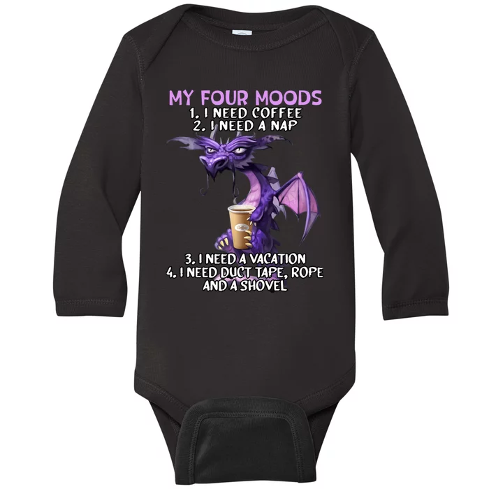 My Four Moods I Need Coffee I Need A Nap Dragon Coffee Lover Baby Long Sleeve Bodysuit