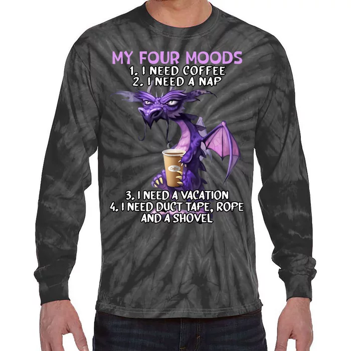 My Four Moods I Need Coffee I Need A Nap Dragon Coffee Lover Tie-Dye Long Sleeve Shirt