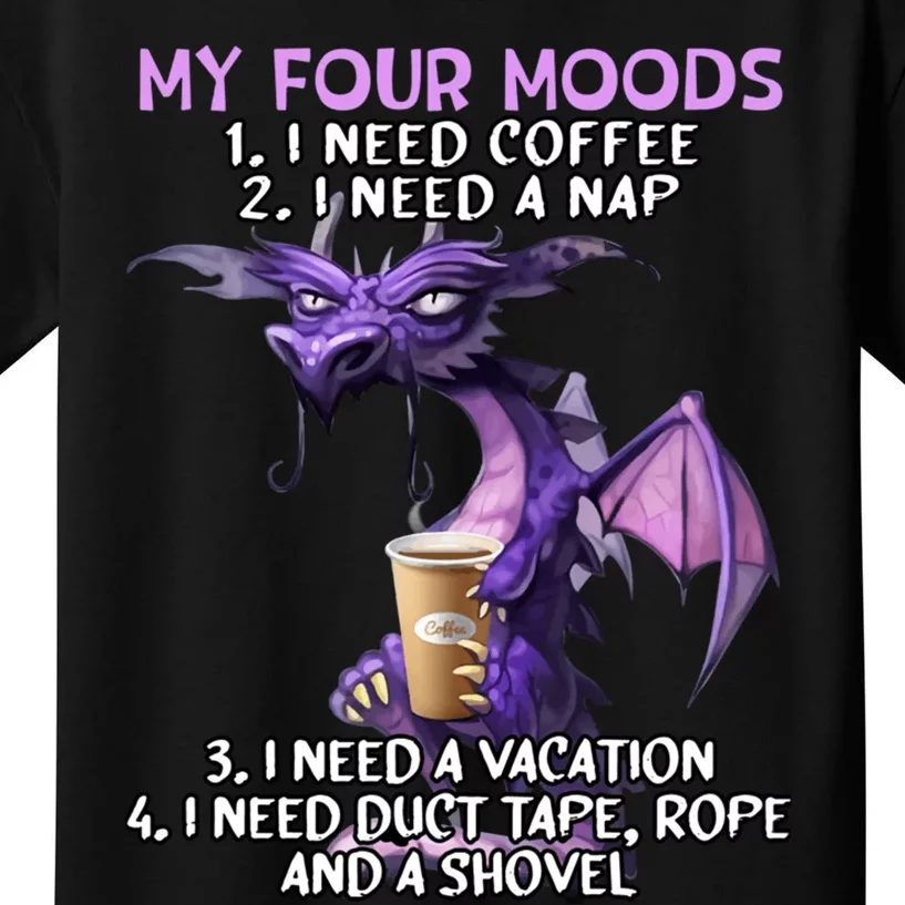 My Four Moods I Need Coffee I Need A Nap Dragon Coffee Lover Kids T-Shirt