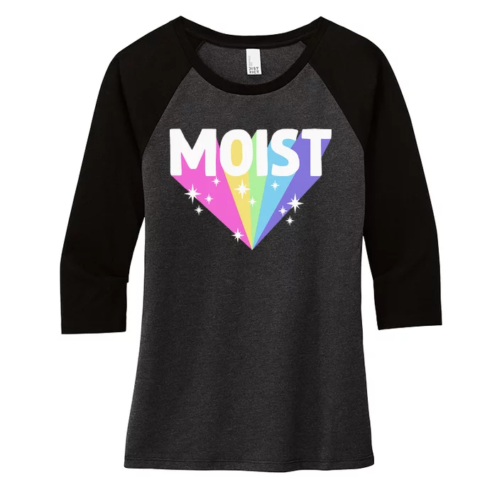 Moist Funny Meme Offensive Weird Cool Hilarious Humorous Women's Tri-Blend 3/4-Sleeve Raglan Shirt