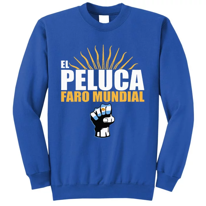 Milei Faro Mundial Presidente Argentina Libertad Argentinian Tall Sweatshirt