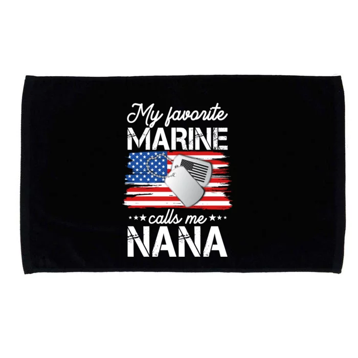 My Favorite Marine Calls Me Nana Microfiber Hand Towel