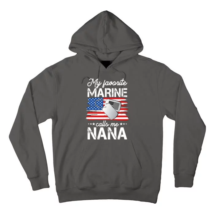 My Favorite Marine Calls Me Nana Tall Hoodie