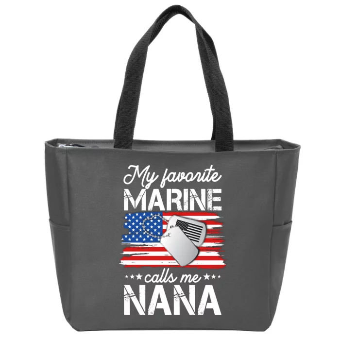 My Favorite Marine Calls Me Nana Zip Tote Bag