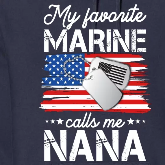 My Favorite Marine Calls Me Nana Premium Hoodie