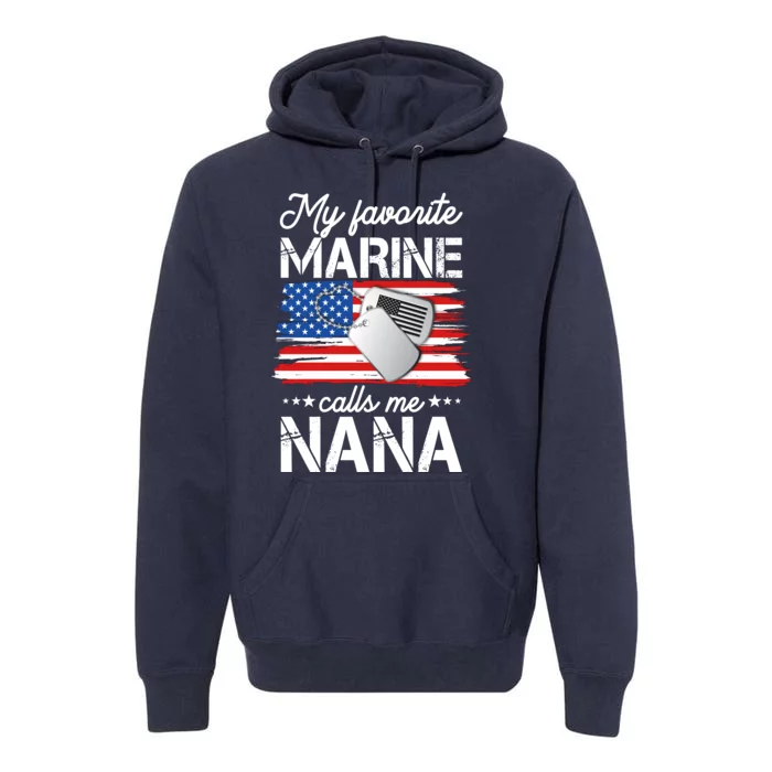 My Favorite Marine Calls Me Nana Premium Hoodie