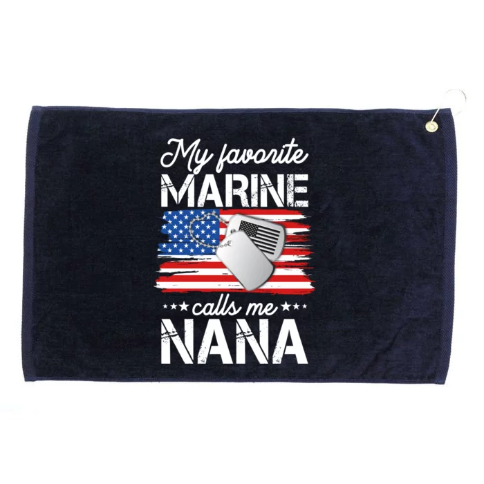 My Favorite Marine Calls Me Nana Grommeted Golf Towel