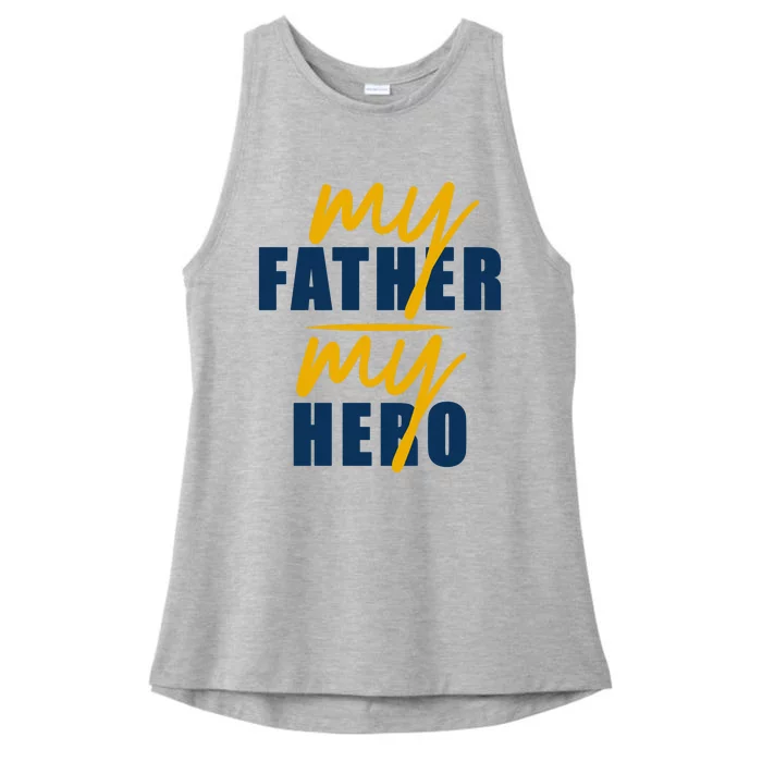 My Father My Hero Cute Dad Gift Ladies Tri-Blend Wicking Tank