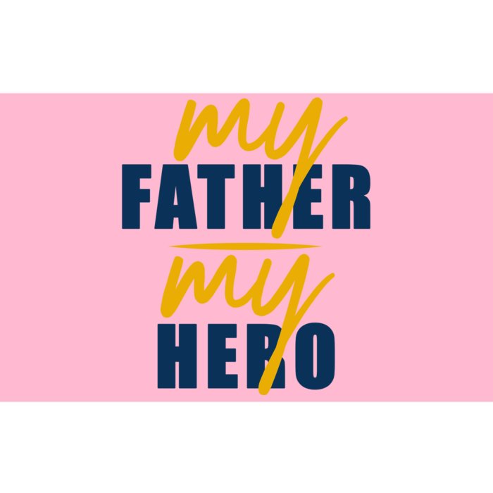 My Father My Hero Cute Dad Gift Bumper Sticker