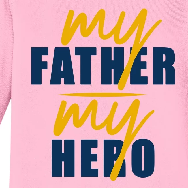 My Father My Hero Cute Dad Gift Baby Long Sleeve Bodysuit