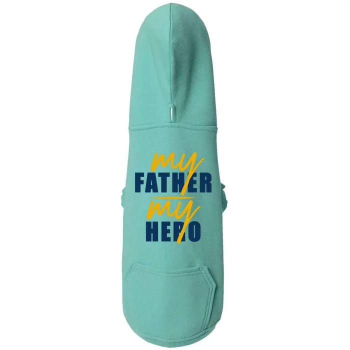 My Father My Hero Cute Dad Gift Doggie 3-End Fleece Hoodie