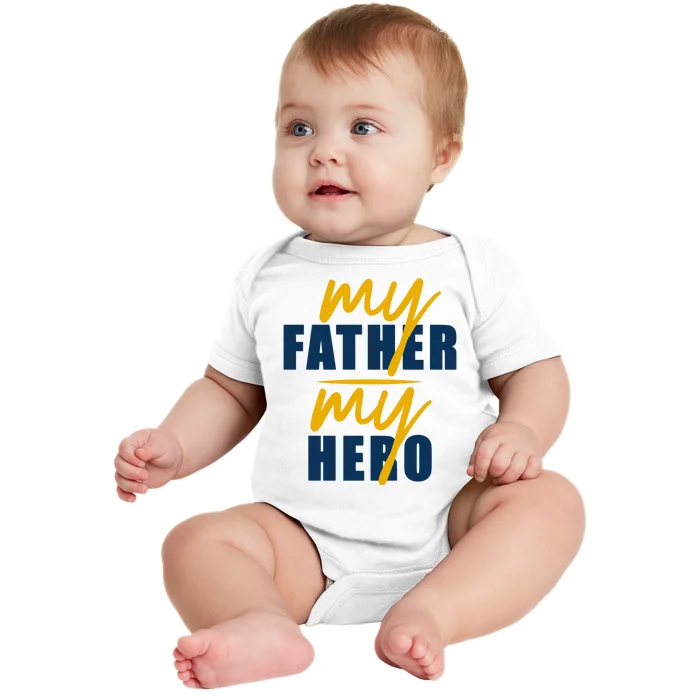 My Father My Hero Cute Dad Gift Baby Bodysuit