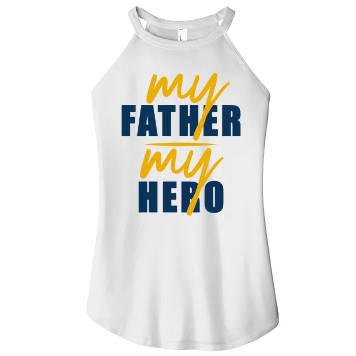 My Father My Hero Cute Dad Gift Women’s Perfect Tri Rocker Tank