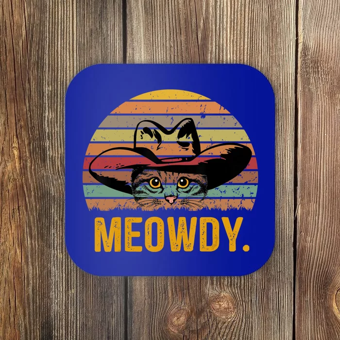 Meowdy Funny Mashup Between Meow And Howdy Cool Gift Love Cat Meme Gift Coaster