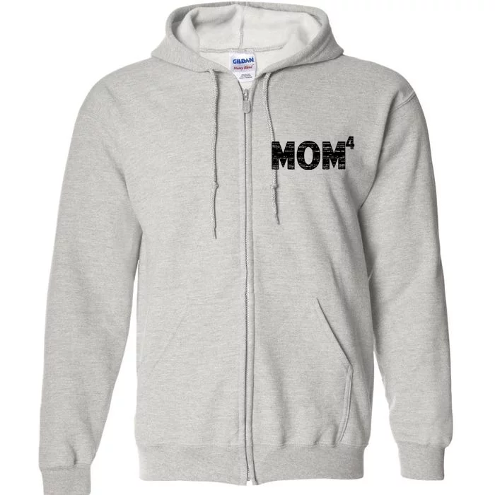 Mom4, Four, Mother's Day, Best Mom, Mother of 4 Full Zip Hoodie