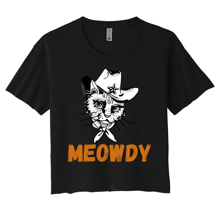 Meowdy, Funny Mashup Between Meow And Howdy, Funny Cat Meme Women's Crop Top Tee