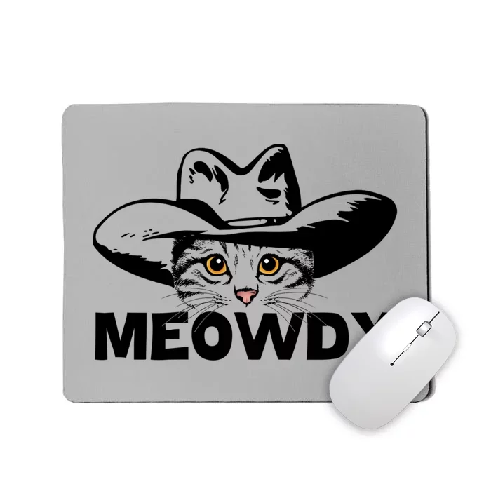 Meowdy Funny Mashup Between Meow And Howdy Cat Meme Great Gift Mousepad