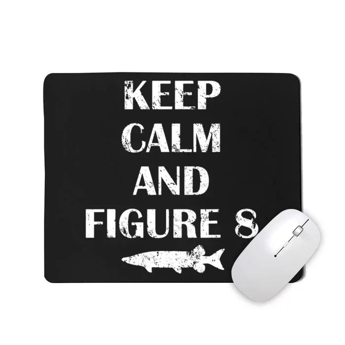 Muskie Fishing Musky Keep Calm And Figure Eight Mousepad