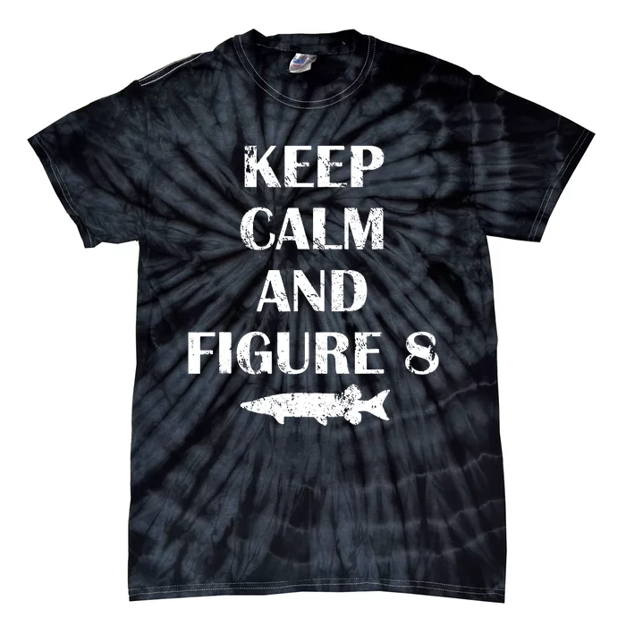 Muskie Fishing Musky Keep Calm And Figure Eight Tie-Dye T-Shirt