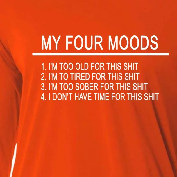 My Four Moods, Funny Quote Design Cooling Performance Long Sleeve Crew