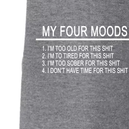 My Four Moods, Funny Quote Design Doggie 3-End Fleece Hoodie