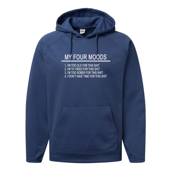 My Four Moods, Funny Quote Design Performance Fleece Hoodie