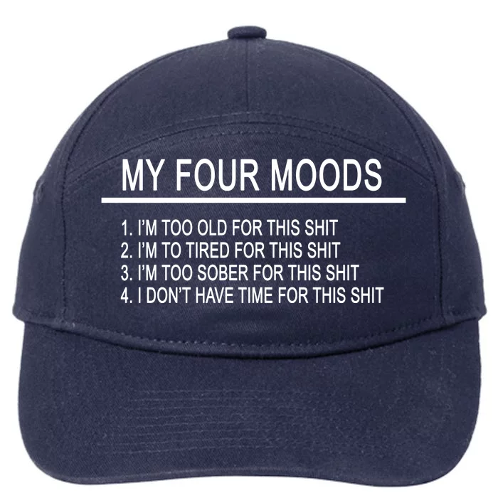 My Four Moods, Funny Quote Design 7-Panel Snapback Hat