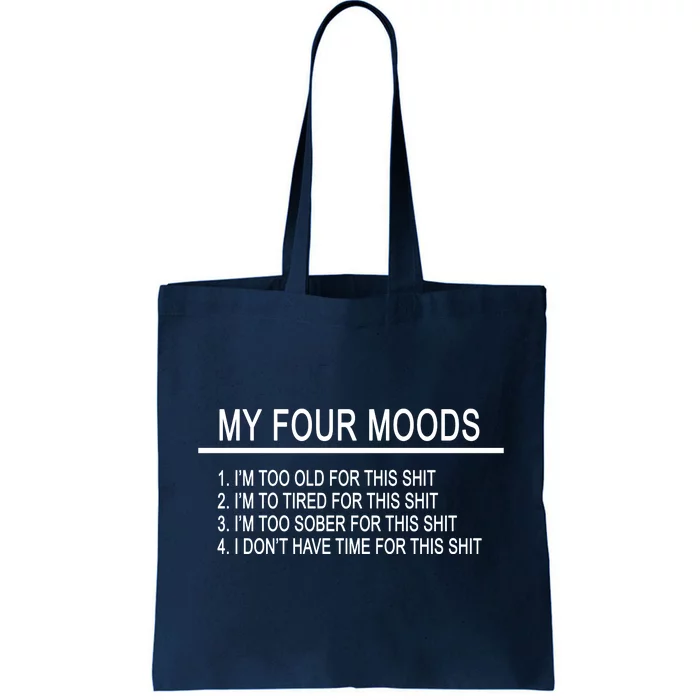 My Four Moods, Funny Quote Design Tote Bag