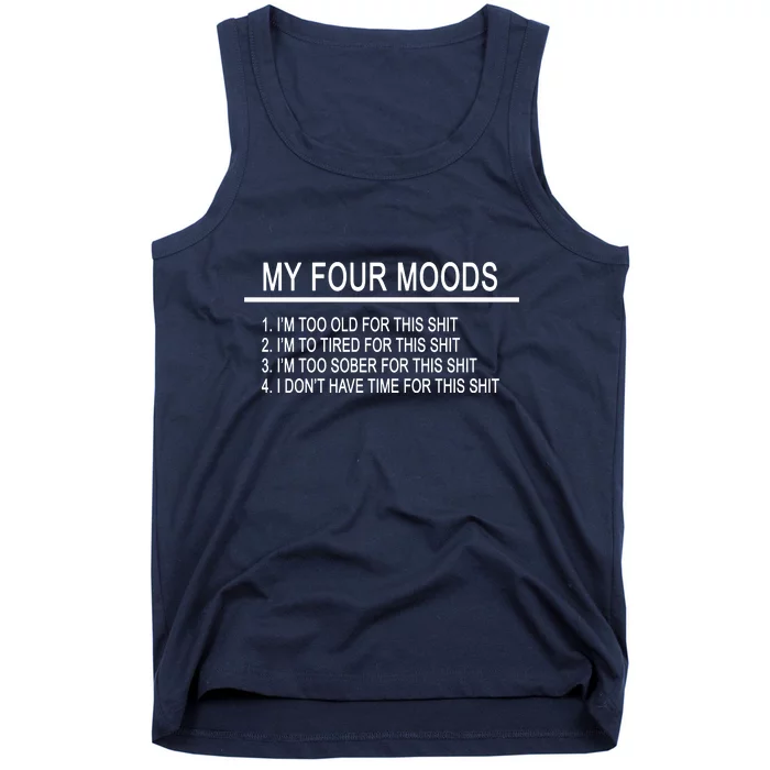 My Four Moods, Funny Quote Design Tank Top