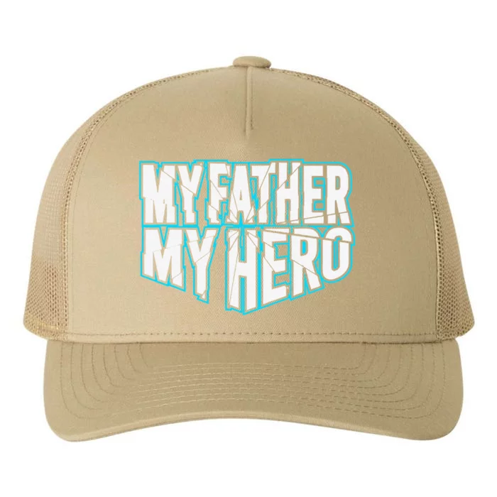 MY FATHER MY HERO Dad Daddy Funny Fathers Day Yupoong Adult 5-Panel Trucker Hat