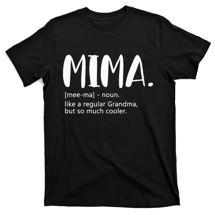 Mima for  Mother's Day idea for Grandma Mima T-Shirt