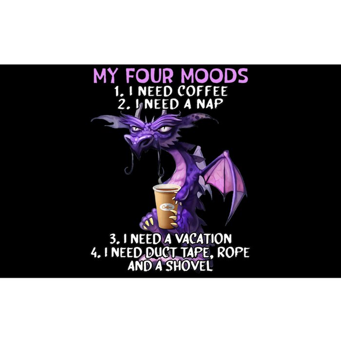 My Four Moods I Need Coffee I Need A Nap Dragon Bumper Sticker