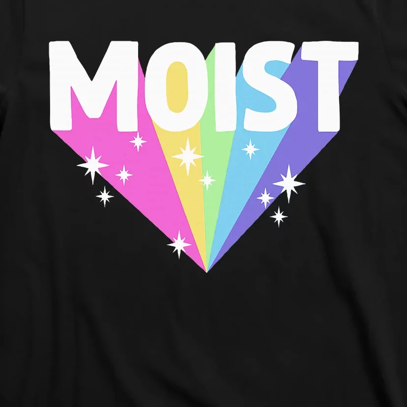 Moist Funny Meme Offensive Weird Cool Hilarious Humorous T-Shirt