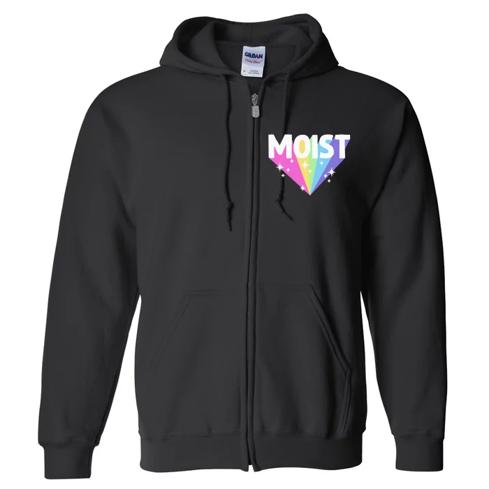 Moist Funny Meme Offensive Weird Cool Hilarious Humorous Full Zip Hoodie