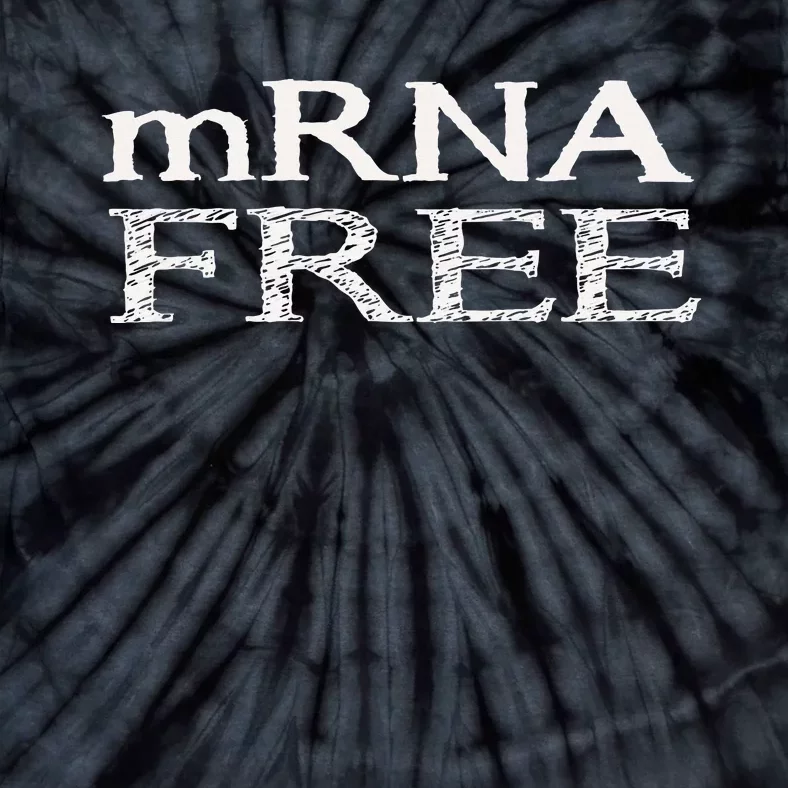 Mrna Free Tie-Dye T-Shirt